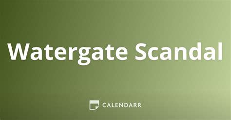 Watergate Scandal | June 17 - Calendarr