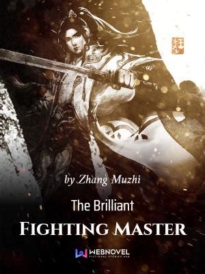 Read The Brilliant Fighting Master - WuxiaWorld