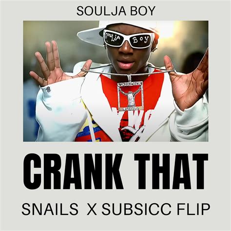 Stream Soulja Boy - Crank That (SNAILS x SUBSICC FLIP) by SNAILS ...