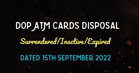 DOP ATM Cards Instructions for Disposal of Surrendered/Inactive/Expired ...