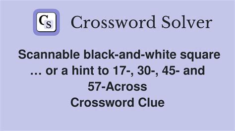 Scannable black-and-white square … or a hint to 17-, 30-, 45- and 57 ...