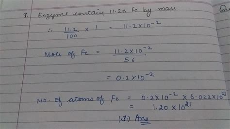 an enzyme contains 11.2% Fe by mass. The no. of Fe atoms present in 1 g ...