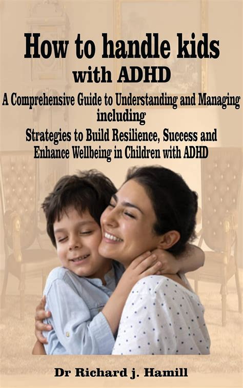 How to Handle Kids with ADHD: A comprehensive guide to understand and ...