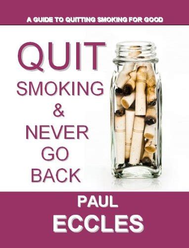 Quit Smoking & Never Go Back eBook : Eccles, Paul: Amazon.in: Kindle Store