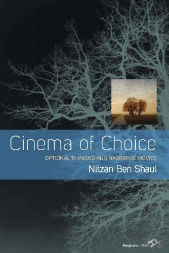 Cinema of Choice: Optional Thinking and Narrative Movies eBook : Shaul ...