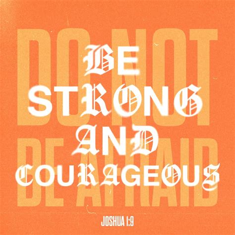 Joshua 1 9 have not i commanded thee be strong and of a good courage be ...