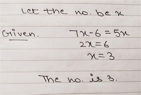 6 subtracted from 7times a number makes 5times the numberm which is the ...
