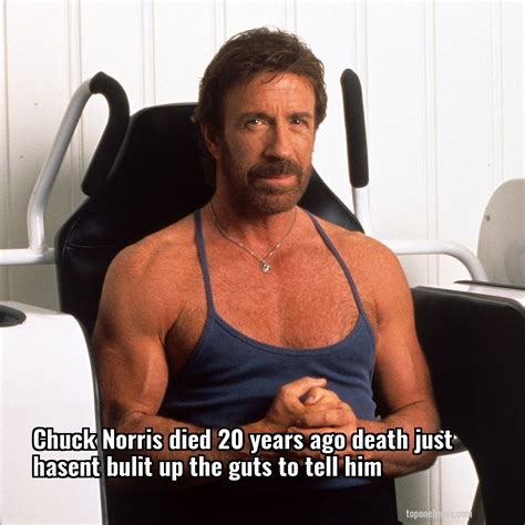 Chuck Norris: Chuck Norris died 20 years ago death just hasent bulit up ...