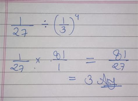 1 by 27 divided by 1 by 3 power 4 - Brainly.in