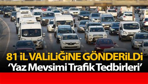 Bakanlık açıkladı, Yaz Mevsimi Trafik Tedbirleri böyle olacak – Kartal ...