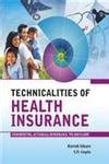 Amazon.in: Buy Technicalities of Health Insurance Book Online at Low ...