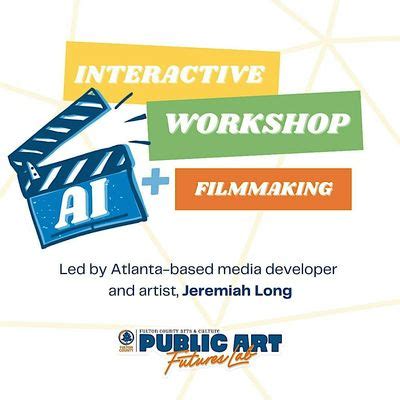 Interactive Workshop: AI + Filmmaking with Jeremiah Long, Public Art ...