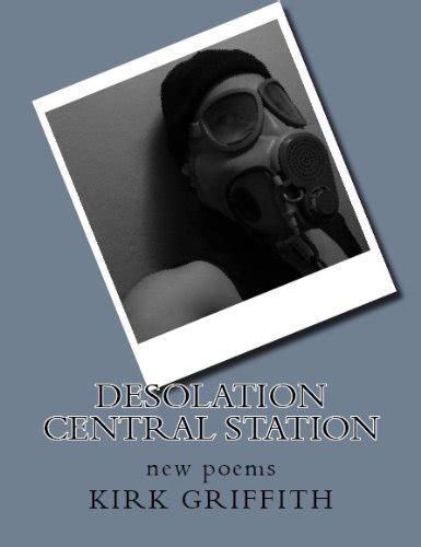 Desolation Central Station: new poems eBook : Griffith, Kirk: Amazon.in ...