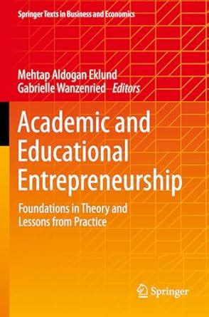 Buy Academic and Educational Entrepreneurship: Foundations in Theory ...