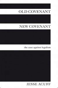 Old Covenant, New Covenant: Buy Old Covenant, New Covenant by Acuff ...