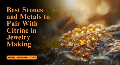 Best Stones and Metals to Pair With Citrine in Jewelry Making ...