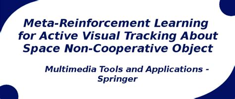 Meta-Reinforcement Learning for Active Visual Tracking | S-Logix