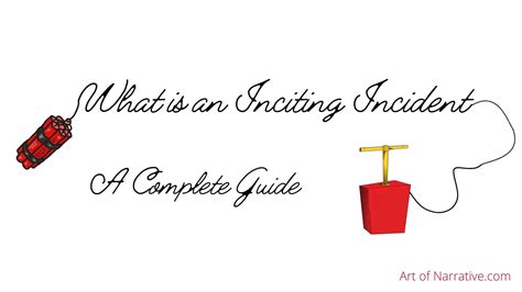What is an Inciting Incident? a How To Guide - The Art of Narrative