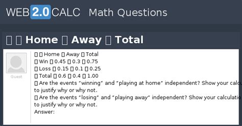 View question - ⦁ ⦁ Home ⦁ Away ⦁ Total