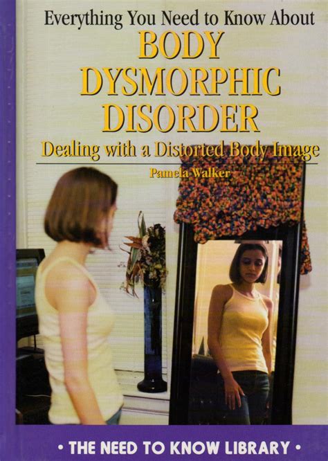 Buy Everything You Need to Know about Body Dysmorphic Disorder: Dealing ...