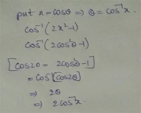simplify cos^-1 (2x^2-1) - Brainly.in