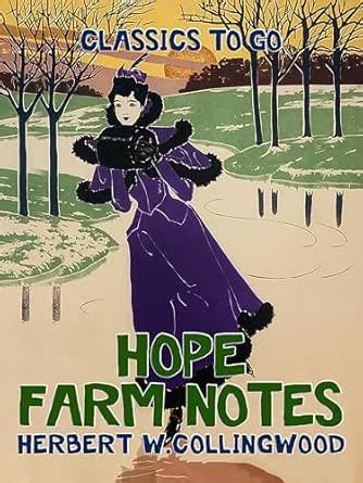 Hope Farm Notes (Classics To Go) eBook : Collingwood, Herbert W ...