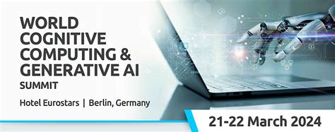 World Cognitive Computing and Generative AI Summit, Hotel Eurostars ...