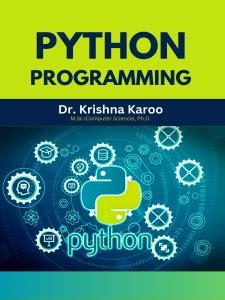 PYTHON PROGRAMMING: Buy PYTHON PROGRAMMING by Dr KRISHNA KAROO at Low ...