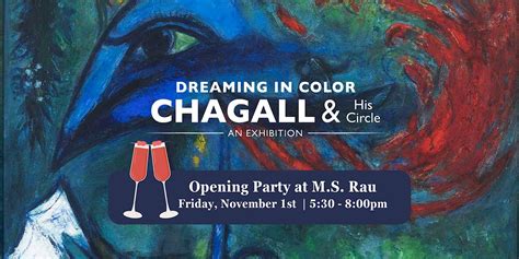 Exhibition Opening Party - Dreaming in Color: Chagall & His Circle, M.S ...