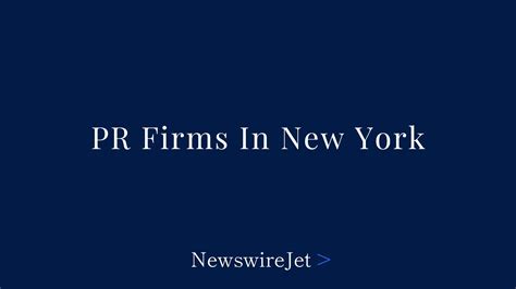 15 Best PR Firms and Agencies In New York - NewswireJet