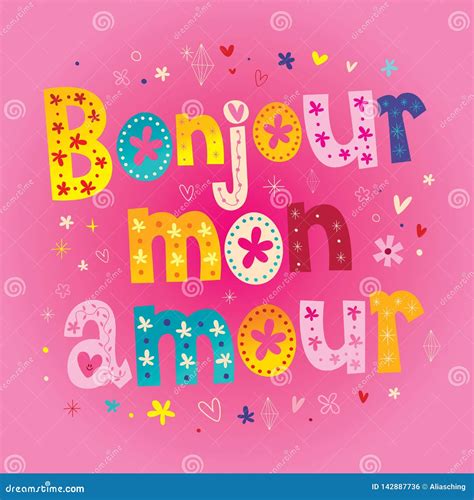 Bonjour Mon Amour - Hello My Love in French Stock Vector - Illustration ...