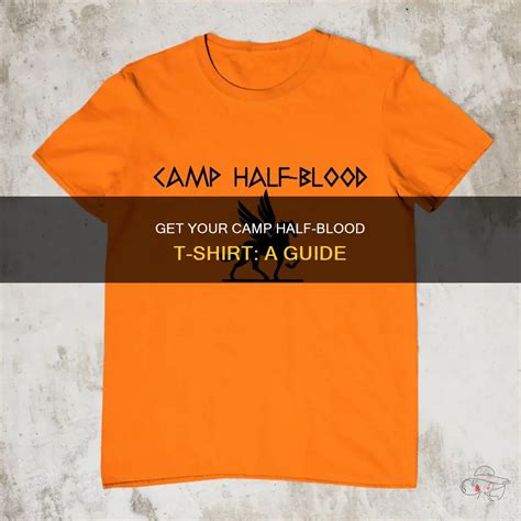 Get Your Camp Half-Blood T-Shirt: A Guide | ShunVogue