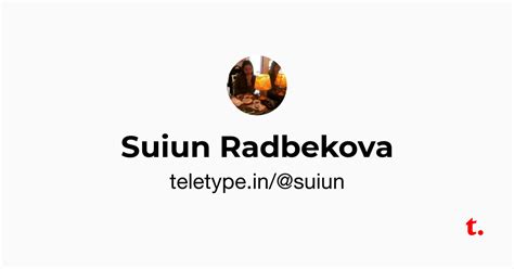Suiun Radbekova — Teletype