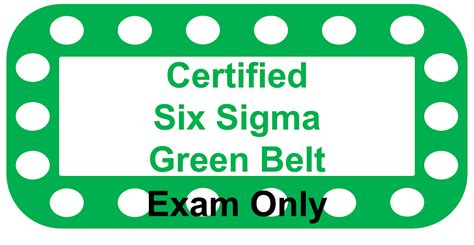 Six Sigma Green Belt Certification Exam, January 1 to December 31 ...