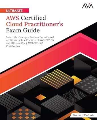 Buy Ultimate AWS Certified Cloud Practitioner’s Exam Guide: Master the ...