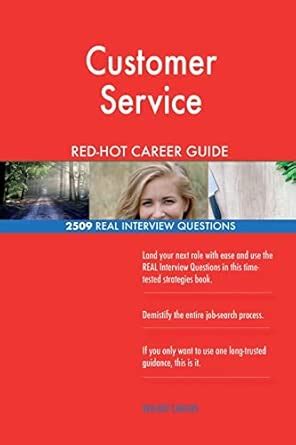 Customer Service RED-HOT Career Guide; 2509 REAL Interview Questions ...