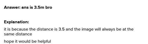 An object is kept at a distance of 3.5 m in front of a plane mirror ...