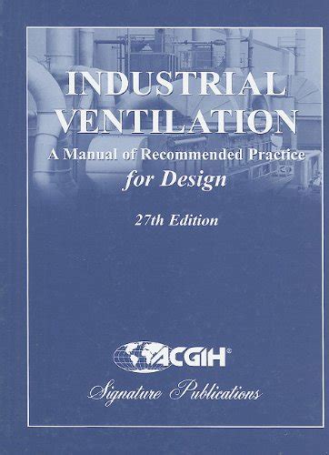 Buy Industrial Ventilation: A Manual of Recommended Practice for Design ...