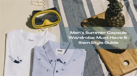 Men’s Summer Capsule Wardrobe: Must Have 8-Item Style Guide – Salty ...