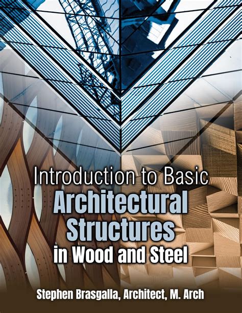 Buy Introduction to Basic Architectural Structures in Wood and Steel ...