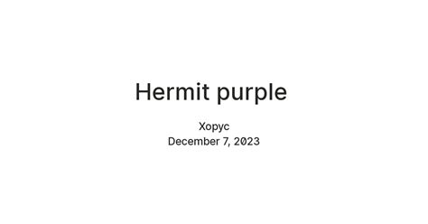 Hermit purple — Teletype