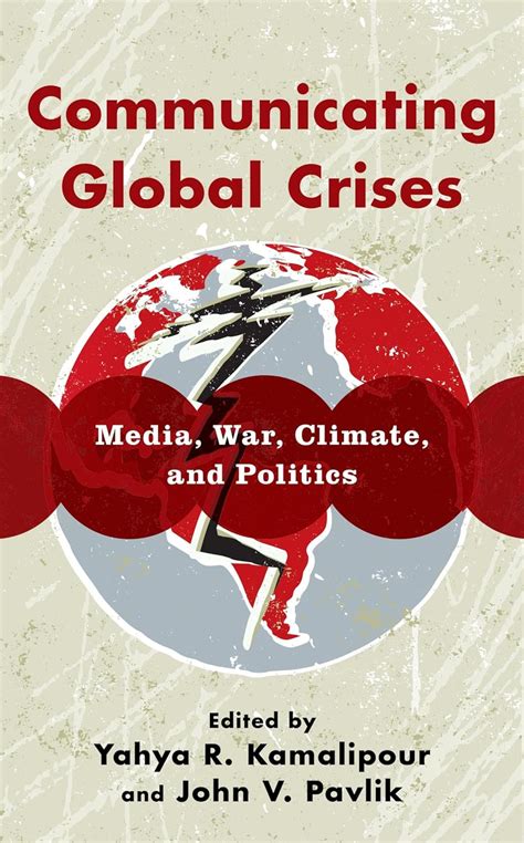 Communicating Global Crises: Media, War, Climate, and Politics eBook ...