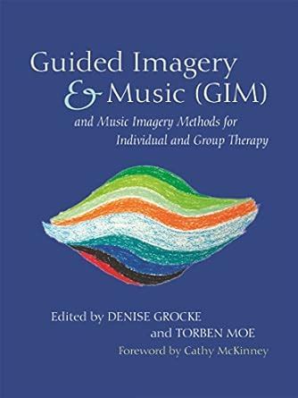 Buy GUIDED IMAGERY MUSIC GIM AND MUSIC IMAGERY METHODS FOR INDIVIDUAL ...