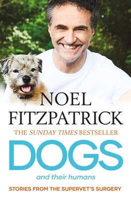 Dogs and Their Humans eBook by Noel Fitzpatrick | Official Publisher ...