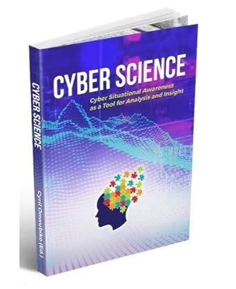 Buy Cyber Science: Cyber Situational Awareness as a Tool for Analysis ...