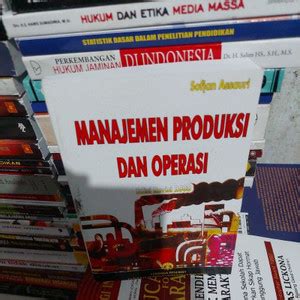 Jual Manajemen Produksi dan Operasi Edisi Revisi 2008 By Sofjan Assauri ...