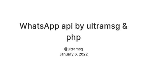 WhatsApp API by ultramsg & php — Teletype