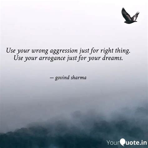 Use your wrong aggression... | Quotes & Writings by ऋत्विक शर्मा ॐ ...