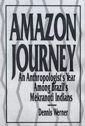 Buy Amazon Journey: An Anthropologist's Year among Brazil's Mekranoti ...