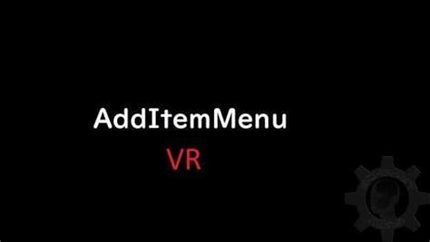 Image result for AddItem Menu VR Mod